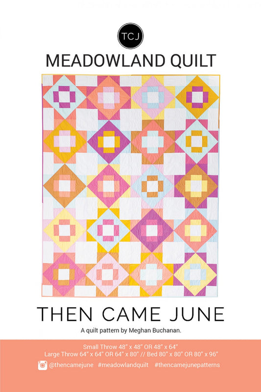 Meadowland Quilt Pattern - From Then Came June - FQ Friendly