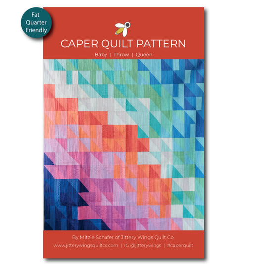 Caper Quilt Pattern - Mitzie Schafer for Jittery Wings Quilt Co - Fat Quarter Friendly