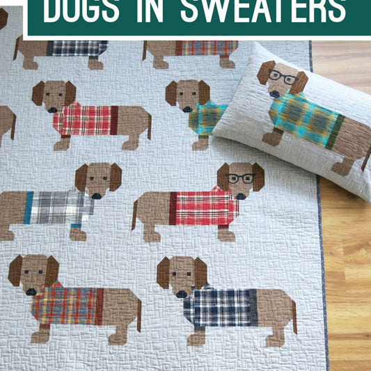 Dogs in Sweaters Quilt and Pillow Pattern - Elizabeth Hartman - 2 Sizes