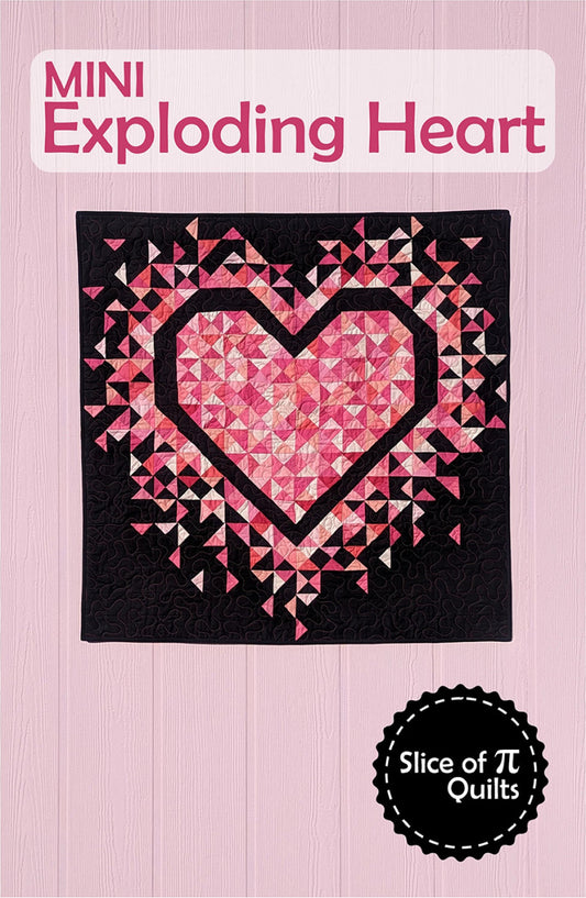 MINI Exploding Hearts Quilt Pattern Laura Piland for Slice of Pi Quilts Fabric Fetish