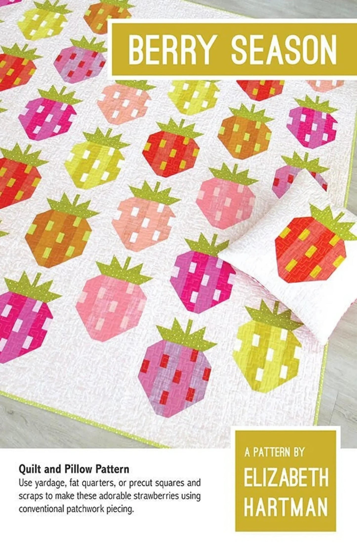 Berry Season Quilt Pattern Elizabeth Hartman 2 Sizes Plus a Pillow Fabric Fetish