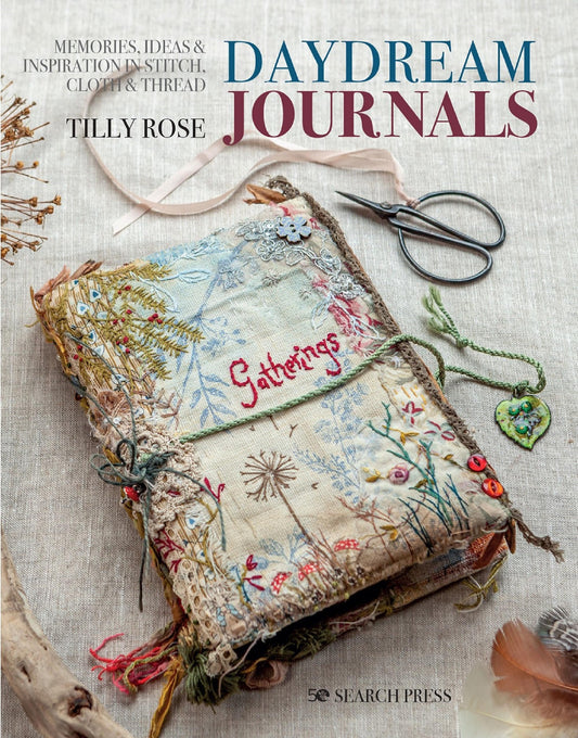 Daydream Journals Booklet Tilly Rose Search Press Mixed Media Journals Fabric Fetish