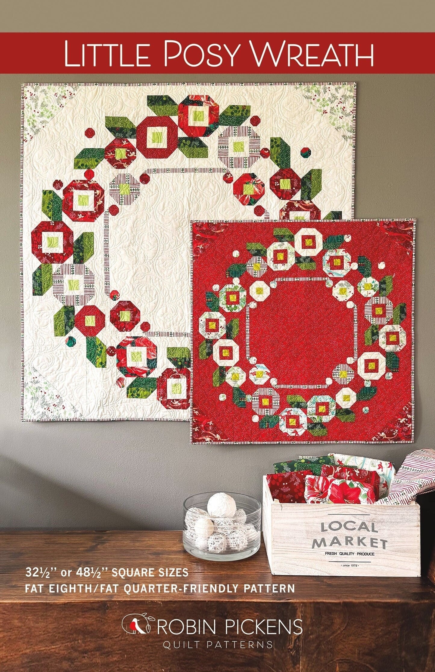 Little Posy Wreath Quilt Pattern - Robin Pickens - Fat Eighth Friendly - Featuring Winterly
