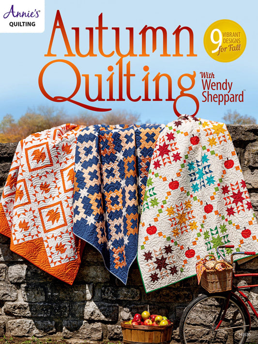 Autumn Quilting with Wendy Sheppard by Annie's Quilting