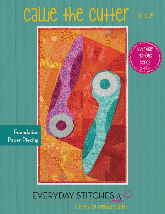 Callie the Cutter Quilt Pattern - Everyday Stiches - Foundation Paper Piecing 16"x29"